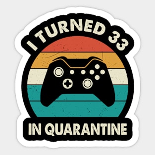 I Turned 33 In Quarantine - Sunset Retro Vintage 1987 33rd Birthday Gift Sticker